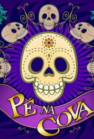 Poster 1 de Série Pé na Cova (1ª Temporada) (2013)