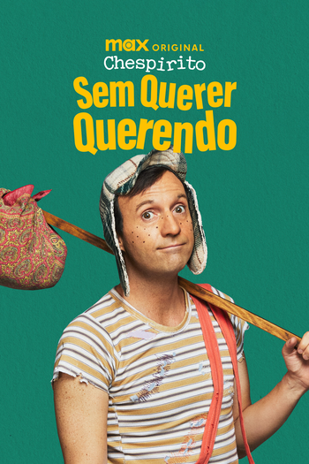  de Série Chespirito: Sem Querer Querendo (2025)