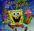 Bob Esponja: Aniversário da Baleia