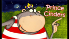 Prince Cinders - Exclusive Full Animated Film of the Book