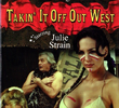Takin' It Off Out West