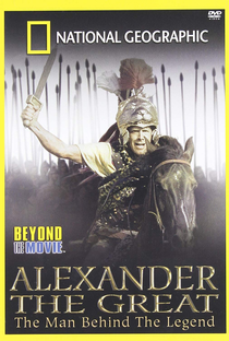 Alexandre o Grande - O Homem por trás da lenda - Poster / Capa / Cartaz - Oficial 2