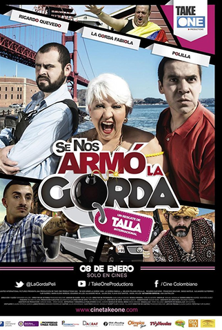 Poster 1 de Filme Se Nos Armó La Gorda (2015)