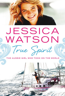 Jessica Watson True Spirit - Poster / Capa / Cartaz - Oficial 1