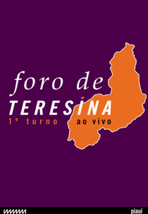 Foro de Teresina - especial Ao Vivo no 1º turno (Foro de Teresina - especial Ao Vivo no 1º turno)