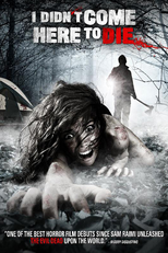 I Didn't Come Here to Die (I Didn't Come Here to Die)