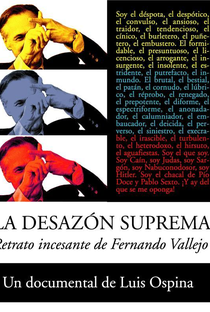 La Desazón Suprema: Retrato incesante de Fernando Vallejo - Poster / Capa / Cartaz - Oficial 1