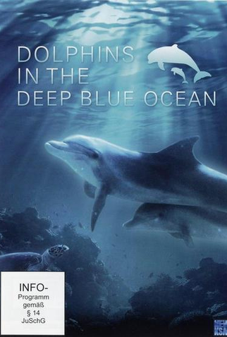 Poster 1 de Filme Dolphins in the Deep Blue Ocean (2009)