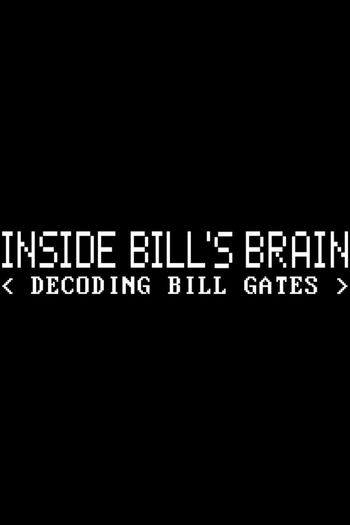 Poster de Franquia Inside Bill's Brain: Decoding Bill Gates (2019)