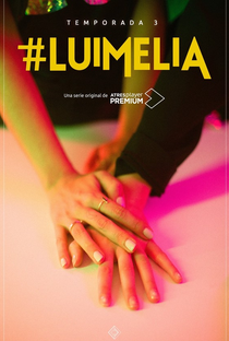 #LuimeliaTRES - Poster / Capa / Cartaz - Oficial 1