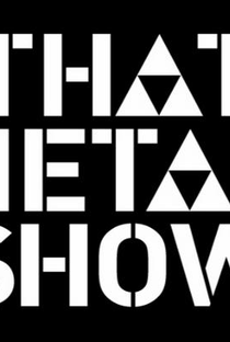That Metal Show - Poster / Capa / Cartaz - Oficial 1