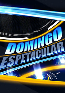 Domingo Espetacular (Domingo Espetacular)