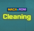 Maca & Roni: Cleaning