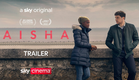AISHA | Official Trailer | Sky Cinema