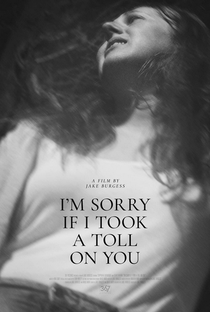 I'm Sorry If I Took a Toll on You - Poster / Capa / Cartaz - Oficial 1