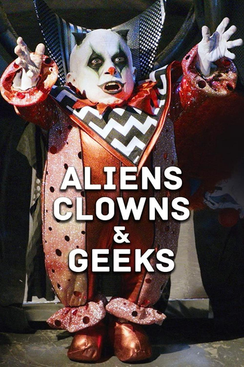  de Filme Aliens, Clowns & Geeks (2019)