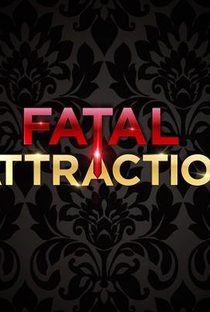 Atração Fatal (1ª Temporada) - Poster / Capa / Cartaz - Oficial 1