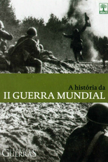 A História da II Guerra Mundial (World War II – Countdown to Victory – The Ultimate Timeline)