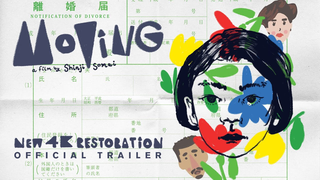 Trailer: Moving - 4K Restoration - Official Trailer