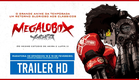 MEGALOBOX - Trailer Dublado [Oficial]