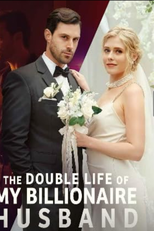 A vida dupla do meu marido milionário (The Double Life of My Billionaire Husband)