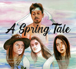 Cuento de Primavera: A Spring Tale
