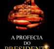 A Profecia do Presidente