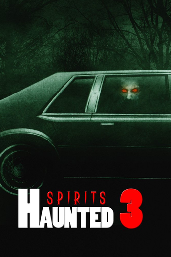  de Filme Haunted 3: Spirits (2018)
