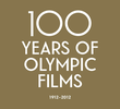 100 Years of Olympic Films: 1912–2012