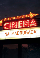 Cinema na Madrugada