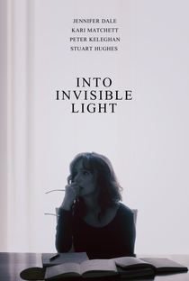 Into Invisible Light - Poster / Capa / Cartaz - Oficial 3