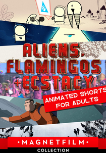 Aliens, Flamingos & Ecstasy | Animated Shorts for Adults (Aliens, Flamingos & Ecstasy | Animated Shorts for Adults)