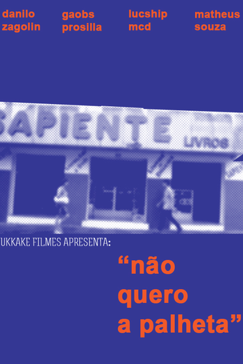 Poster de Curta Não Quero a Palheta (2013)
