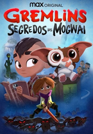 Gremlins: Segredos dos Mogwai (1ª Temporada) (Gremlins: Secrets of the Mogwai (Season 1))