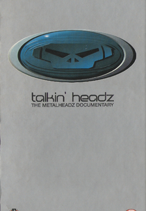 Talkin' Headz - The Metalheadz Documentary (Talkin' Headz - The Metalheadz Documentary)