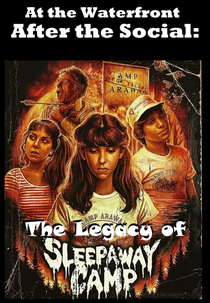 At the Waterfront After the Social: The Legacy of Sleepaway Camp (At the Waterfront After the Social: The Legacy of Sleepaway Camp)