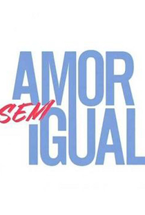 Amor Sem Igual - Poster / Capa / Cartaz - Oficial 2