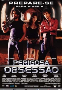 Perigosa Obsessão (Peligrosa obsesión)