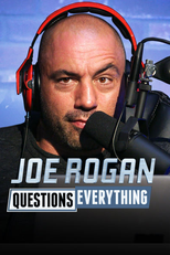 Joe Rogan Questions Everything (Joe Rogan Questions Everything)