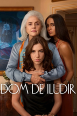 Dom de Iludir (1ª Temporada) (Dom de Iludir (1ª Temporada))