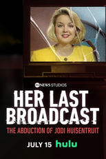 A Última Transmissão: O Sequestro de Jodi Huisentruit (Her Last Broadcast: The Abduction of Jodi Huisentruit)
