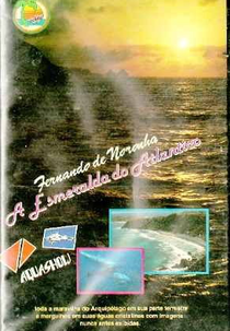 Fernando de Noronha - A Esmeraldo do Atlântico (Fernando de Noronha - A Esmeraldo do Atlântico)