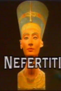 Nefertiti - A Rainha Misteriosa - Poster / Capa / Cartaz - Oficial 1