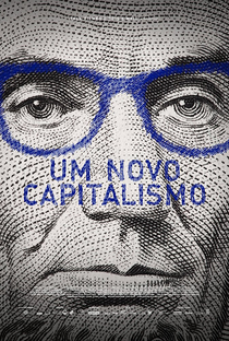 Um Novo Capitalismo - Poster / Capa / Cartaz - Oficial 1