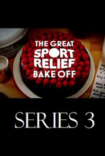 The Great Sport/Comic Relief Bake Off (3ª Temporada) - Poster / Capa / Cartaz - Oficial 1