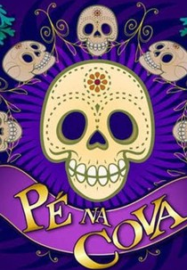 Pé na Cova (3° Temporada) (Pé na Cova (3° Temporada))