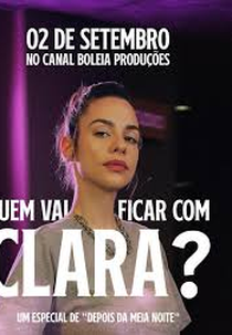 Quem Vai Ficar com Clara (Quem Vai Ficar com Clara)