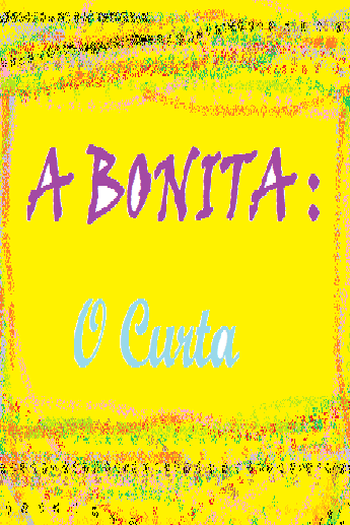  de Curta A Bonita: O Curta (2013)