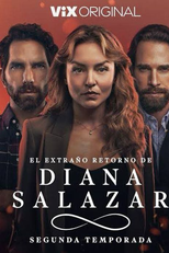 El Extraño Retorno de Diana Salazar (2024) (2ª Temporada) (El Extraño Retorno de Diana Salazar (2024) (Season 2))