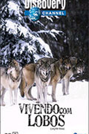 Poster de Filme Vivendo Com Lobos - Discovery Channel (2005)